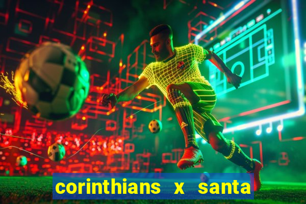 corinthians x santa cruz ao vivo hd